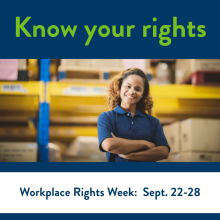 Warehouse worker and text, "Know your rights. Workplace Rights Week:  Sept. 22-28"